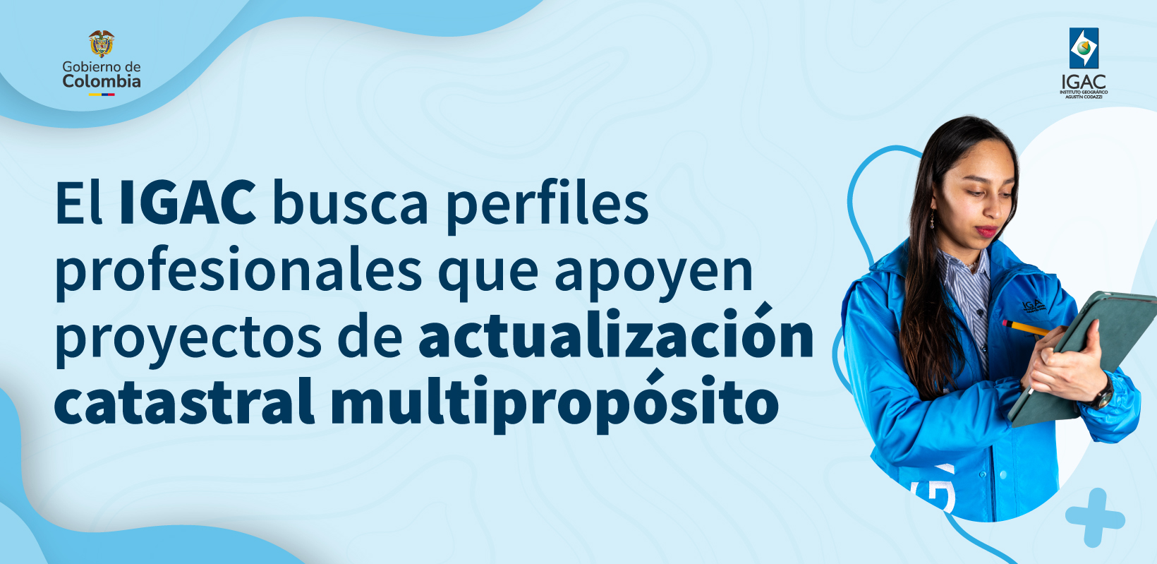 El IGAC busca perfiles profesionales que apoyen proyectos de actualización catastral multipropósito