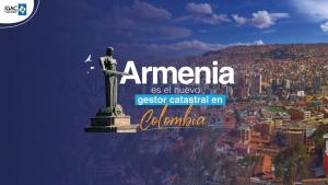 Armenia es el nuevo gestor catastral en Colombia