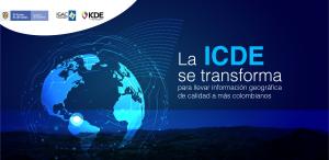 La ICDE se transforma para llevar información geográfica de calidad a más colombianos  