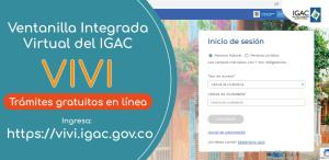 Trámites catastrales ya se pueden hacer en línea y gratis, a través de la plataforma VIVI del IGAC
