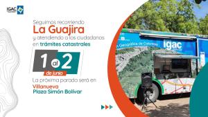 El IGAC atenderá los trámites catastrales de los ciudadanos de Villanueva, La Guajira