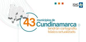 43 municipios de Cundinamarca tendrán cartografía básica actualizada