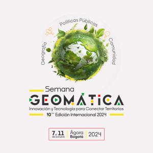 Llega la décima edición de la Semana Geomática Internacional:  Innovación y tecnología para conectar territorios