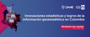 Participa en la consulta pública de Rendición de Cuentas del Sector Estadístico DANE-IGAC