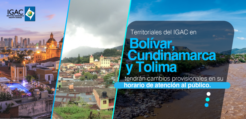 Territoriales del IGAC en Bolívar, Cundinamarca y Tolima tendrán cambios provisionales en su horario de atención al público
