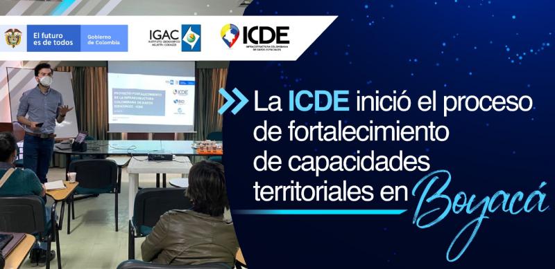 La ICDE inició el proceso de fortalecimiento de capacidades territoriales en Boyacá