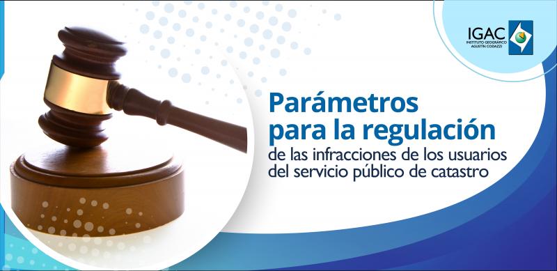 Parámetros para la regulación de las infracciones de los Usuarios del servicio público del catastro