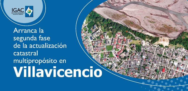 Arranca la segunda fase de la actualización catastral multipropósito en Villavicencio 
