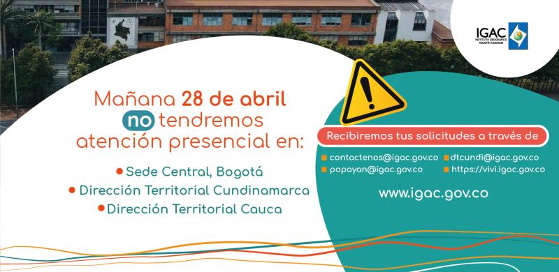 Sede Central y Direcciones Territoriales de Cundinamarca y Cauca del IGAC, atenderán de forma virtual este 28 de abril