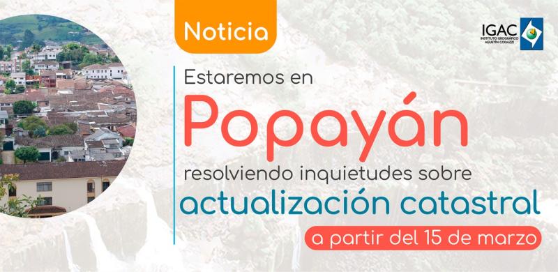 IGAC atenderá inquietudes en Popayán sobre actualización catastral