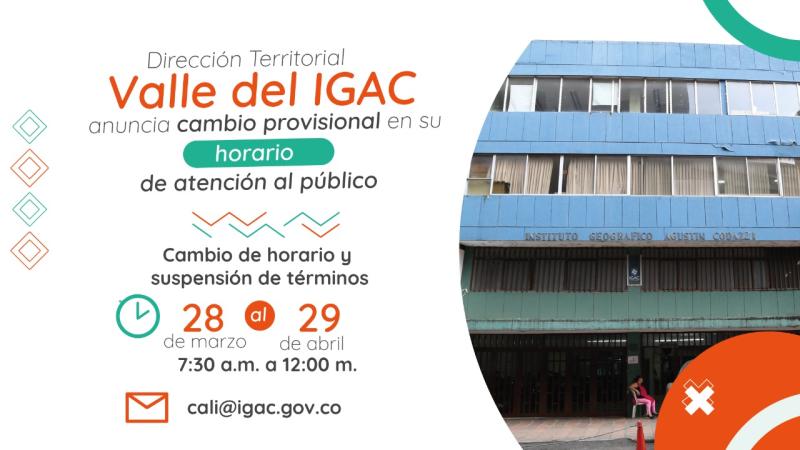 La sede del IGAC en el Valle anuncia cambio provisional en su horario de atención al público