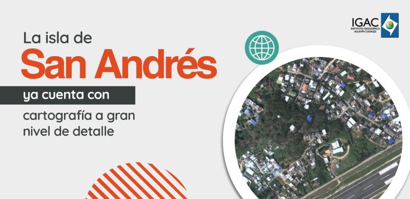 La Isla de San Andrés ya cuenta con cartografía a gran nivel de detalle