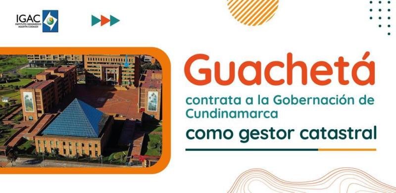 Guachetá contrató a la Gobernación de Cundinamarca como gestor catastral