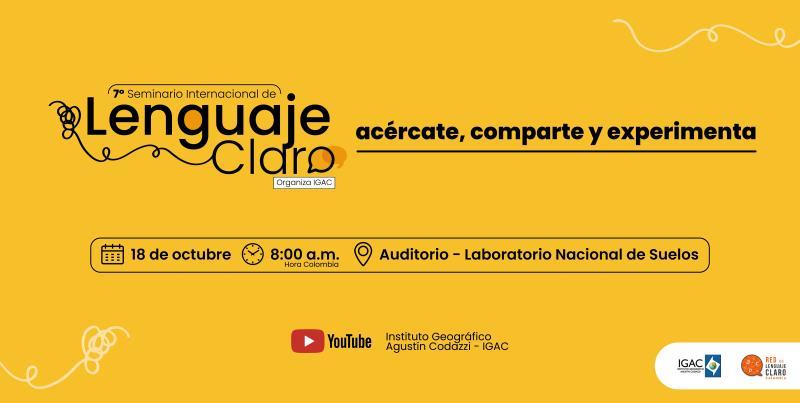 El Instituto Geográfico Agustín Codazzi será el anfitrión del VII Seminario Internacional de Lenguaje Claro, “acércate, comparte y experimenta”