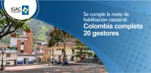 Se cumple la meta de habilitación catastral: Colombia completa 20 gestores 