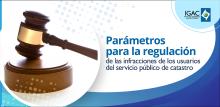 Parámetros para la regulación de las infracciones de los Usuarios del servicio público del catastro