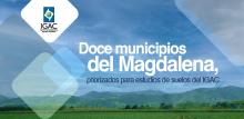 Doce municipios del Magdalena, priorizados para estudios de suelos del IGAC