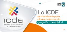 La ICDE se transforma para ofrecer información geográfica de calidad